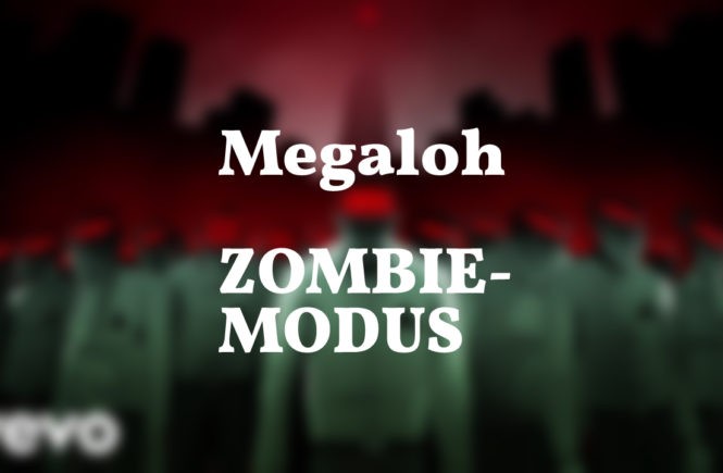 megaloh zombiemodus